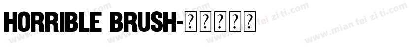 Horrible Brush字体转换